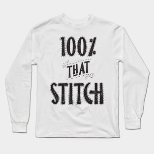 100% that Stitch Long Sleeve T-Shirt